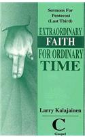 Extraordinary Faith for Ordinary Time