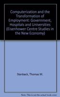 Computerization and the Transformation of Employment: Government, Hospitals, and Universities
