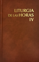 Liturgia de Las Horas Vol 4: Tomo 4: Tiempo Ordinario. Semanas XVIII-XXXIV Volume 4