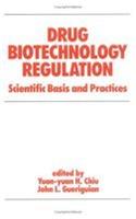 Drug Biotechnology Regulation: Scientific Basis and Practices