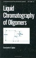 Liquid Chromatography of Oligomers