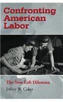 Confronting American Labor