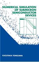 Numerical Simulation of Submicron Semiconductor Devices