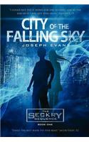 City of the Falling Sky (the Seckry Sequence Book 1)