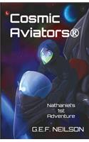 Cosmic Aviators - Nathaniel's 1st Adventure