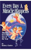 Every Day a Miracle Happens