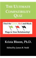 The Ultimate Compatibility Quiz- Find the Green, Red and Black Flags in your Relationship