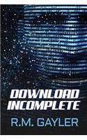 Download Incomplete