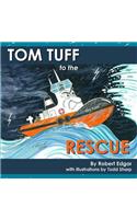Tom Tuff to the Rescue