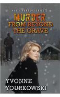 Murder From Beyond The Grave