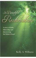 Beautiful Restoration