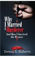 Why I Married A Murderer