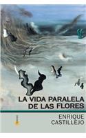 La vida paralela de las flores