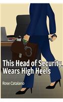 This Head of Security Wears High Heels