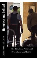 Homeless and Policed: The Racialized Policing of Urban Homeless Mobility(English)