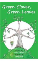 Green Clover, Green Leaves (Teach Kids Colors -- the learning-colors book series for toddlers and children ages 1-5)