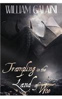 Trampling in the Land of Woe