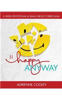 Happy ANYWAY
