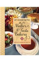 At Home with A Matter of Taste Bakery