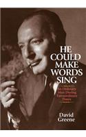 He Could Make Words Sing: An Ordinary Man During Extraordinary Times