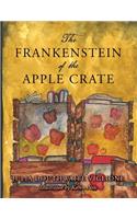 The Frankenstein of the Apple Crate