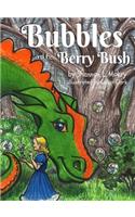 Bubbles and the Berry Bush