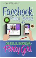 Facebook Party Secrets of a Million Dollar Party Girl