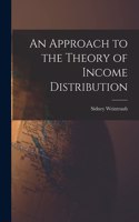 An Approach to the Theory of Income Distribution