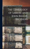Genealogy of Samuel and John Bishop, Brothers