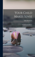 Your Child Makes Sense