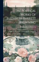 Poetical Works Of Elizabeth Barrett Browning