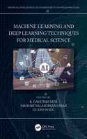 Machine Learning and Deep Learning Techniques for Medical Science