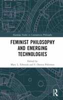 Feminist Philosophy and Emerging Technologies