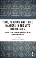 Food, Feasting and Table Manners in the Late Middle Ages