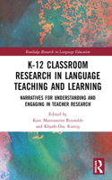 K-12 Classroom Research in Language Teaching and Learning