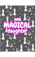 One Magical Daughter: Cute Unicorn Journal Diary Notebook for Girls to Write In - Perfect as Birthday Gift, Christmas Basket Fillers and Children's Party Favors - Design 