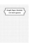 Graph Paper Notebook: Back To School Office Home Student Teacher Math Science Composition Notebook 1/2 inch Square Graph paper (120 pages) double-sided, non-perforated, p(6 School Composition Notebooks)