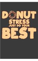 Donut Stress Just Do Your Best