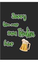 Sorry bin nur zum Trinken hier