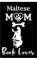Maltese Mom Book Lover: Fun Dog Mom Notebook Journal. Matte Soft Cover with 120 Blank Lined Pages