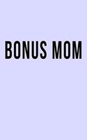 Bonus Mom: Blank Lined Journal