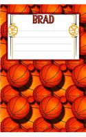 Basketball Life Brad: College Ruled Composition Book