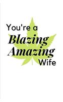 You're a Blazing Amazing Wife