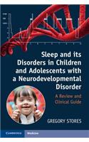 Sleep and Its Disorders in Children and Adolescents with a Neurodevelopmental Disorder