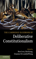 The Cambridge Handbook of Deliberative Constitutionalism