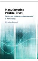 Manufacturing Political Trust