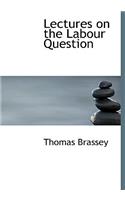 Lectures on the Labour Question: (English)