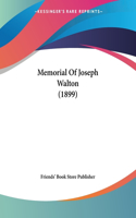 Memorial Of Joseph Walton (1899)