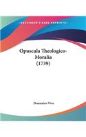 Opuscula Theologico-Moralia (1739)