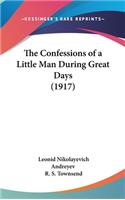 The Confessions of a Little Man During Great Days (1917)